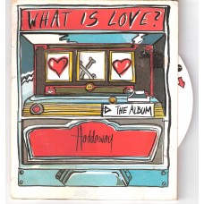 HADDAWAY - What is love the album ***Special limited edition***
